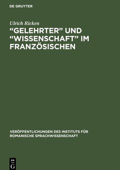 ¿Gelehrter¿ und ¿Wissenschaft¿ im Französischen - Ricken, Ulrich
