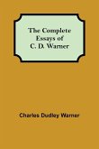 The Complete Essays of C. D. Warner