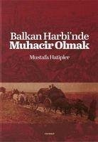 Balkan Harbinde Muhacir Olmak - Hatipler, Mustafa