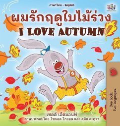 I Love Autumn (Thai English Bilingual Children's Book) - Admont, Shelley; Books, Kidkiddos
