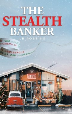 The Stealth Banker - Robbins, Lb