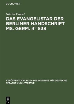 Das Evangelistar der Berliner Handschrift Ms. Germ. 4° 533 - Feudel, Günter