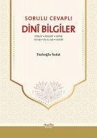 Sorulu Cevapli Dini Bilgiler - Sedat, Fazlioglu