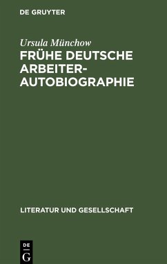 Frühe deutsche Arbeiterautobiographie - Münchow, Ursula