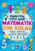 Sayilari Say Topla Cikar - Matematik Cok Kolay - Kolektif