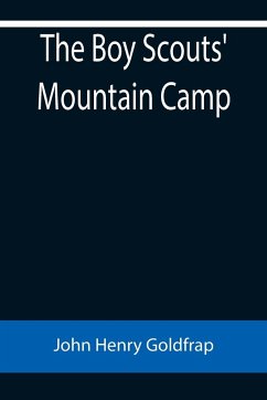 The Boy Scouts' Mountain Camp - Henry Goldfrap, John