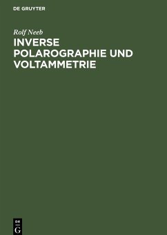 Inverse Polarographie und Voltammetrie - Neeb, Rolf