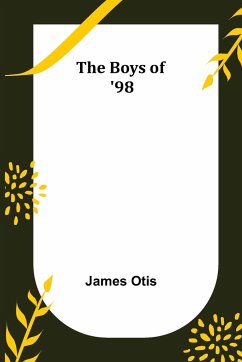 The Boys of '98 - Otis, James