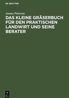 Das kleine Gräserbuch für den praktischen Landwirt und seine Berater - Petersen, Asmus