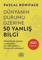 Dünyanin Durumu Üzerine 50 Yanlis Bilgi - Boniface, Pascal