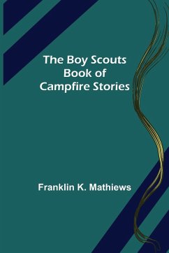 The Boy Scouts Book of Campfire Stories - K. Mathiews, Franklin