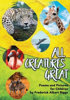 All Creatures Great - Biggs, Frederick Albert