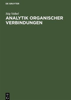 Analytik organischer Verbindungen - Veibel, Stig