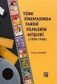 Türk Sinemasinda Tarihi Filmlerin Afisleri 1950-1960