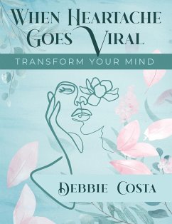 When Heartache Goes Viral - Costa, Debbie