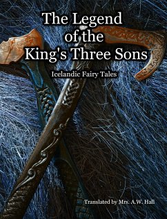 The Legend of the King's Three Sons (eBook, ePUB) - Hall, A.W.