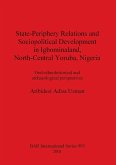 State-Periphery Relations and Sociopolitical Development in Igbominaland, North-Central Yoruba, Nigeria