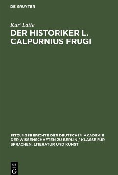 Der Historiker L. Calpurnius Frugi - Latte, Kurt