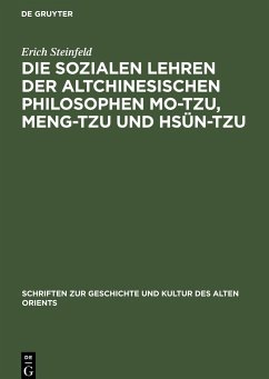 Die sozialen Lehren der Altchinesischen Philosophen Mo-Tzu, Meng-Tzu und Hsün-Tzu - Steinfeld, Erich