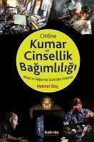 Kumar ve Online Cinsellik Bagimliligi - Dinc, Mehmet