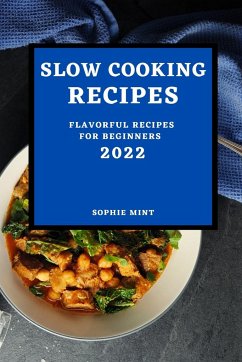 SLOW COOKING COOKBOOK 2022 - Mint, Sophie