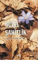 Güzel Sahitlik - Acar, Saadettin