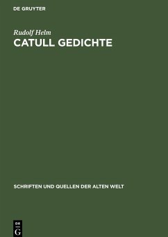 Catull Gedichte - Helm, Rudolf