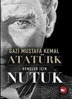 Gencler icin Nutuk - Kemal Atatürk, Mustafa