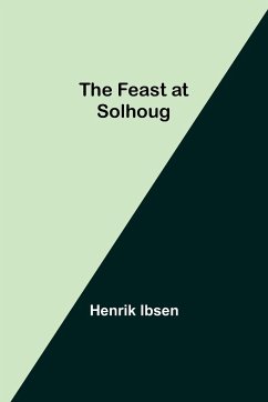The Feast at Solhoug - Ibsen, Henrik