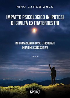 Impatto psicologico in ipotesi di civiltà extraterrestri (eBook, PDF) - Capobianco, Nino