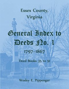 Essex County, Virginia General Index to Deeds No. 1, 1797-1867, Deed Books 35 to 51 - Pippenger, Wesley E