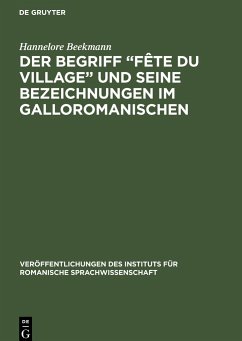 Der Begriff ¿Fête du village¿ und seine Bezeichnungen im Galloromanischen - Beekmann, Hannelore