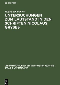 Untersuchungen zum Lautstand in den Schriften Nicolaus Gryses - Scharnhorst, Jürgen