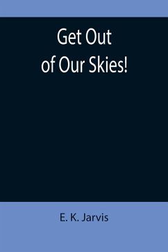Cover Get Out of Our Skies!