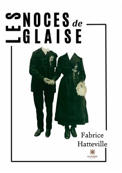 Les noces de glaise - Fabrice, Hatteville