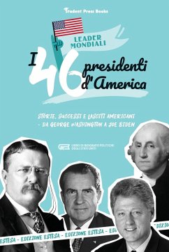 I 46 presidenti americani - Student Press Books; More, Joseph