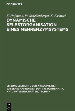 Dynamische Selbstorganisation eines Mehrenzymsystems - Hofmann, E.;Schellenberger, W.;Eschrich, K.