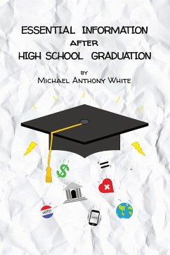 Essential Information After High School Graduation - White, Michael Anthony