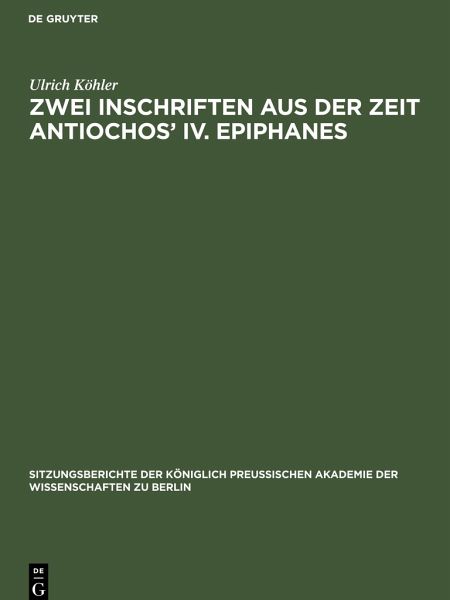 Zwei Inschriften aus der Zeit Antiochos' IV. Epiphanes Zwei Inschriften aus der Zeit Antiochos' IV. Epiphanes