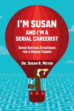 I'm Susan and I'm a Serial Careerist - Meyer, Susan R.