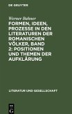 Formen, Ideen, Prozesse in den Literaturen der romanischen Völker, Band 2: Positionen und Themen der Aufklärung