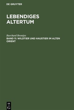 Wildtier und Haustier ¿m Alten Orient - Brentjes, Burchard