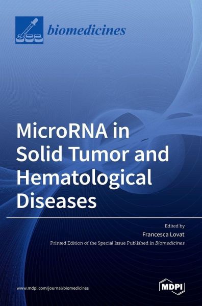 MicroRNA in Solid Tumor and Hematological Diseases MicroRNA in Solid Tumor and Hematological Diseases