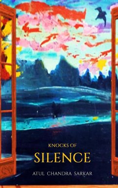 Knocks of Silence - Chandra, Atul Sarkar