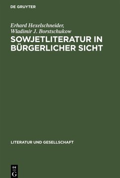 Sowjetliteratur in bürgerlicher Sicht - Borstschukow, Wladimir J.; Hexelschneider, Erhard