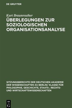 Überlegungen zur soziologischen Organisationsanalyse - Braunreuther, Kurt