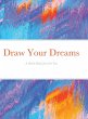 Draw Your Dreams - Bild 1