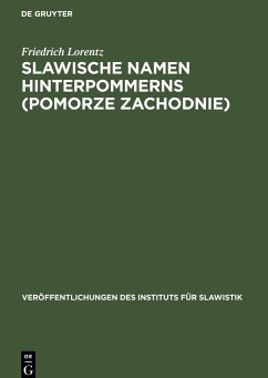 Slawische Namen Hinterpommerns (Pomorze Zachodnie) - Lorentz, Friedrich