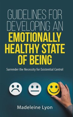 Your Guidelines For Developing An Emotionally Healthy State of Being - Lyon, Madeleine