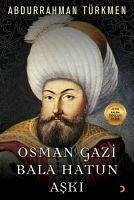 Osman Gazi Bala Hatun Aski - Türkmen, Abdurrahman